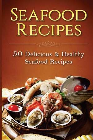 Seafood Recipes de Baker, Dilisia