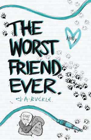 The Worst Friend Ever de J. A. Buckle