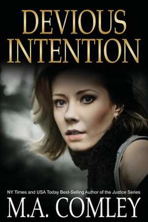 Devious Intention de M. A. Comley