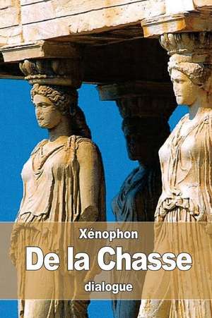 de La Chasse de Xenophon