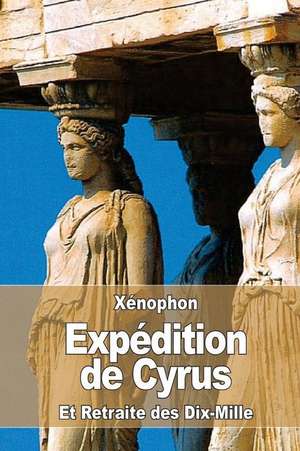 Expedition de Cyrus de Xenophon