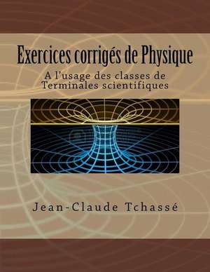 Exercices Corriges de Physique de MR Jean Tchasse