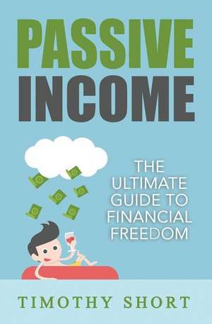 Passive Income de Timothy Short