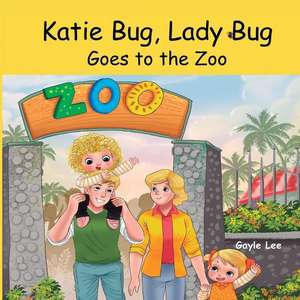 Katie Bug, Lady Bug de Gayle Lee