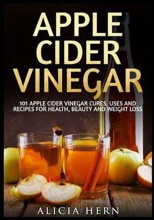 Apple Cider Vinegar de Alicia Hern