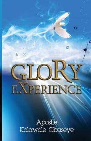 Glory Experience de Kolawole Obaseye