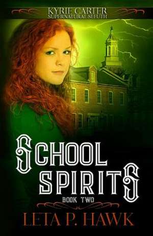 School Spirits de Leta P. Hawk