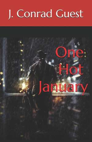 One Hot January de J. Conrad Guest