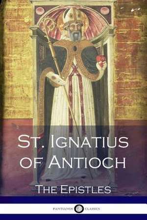 St. Ignatius of Antioch de St Ignatius of Antioch