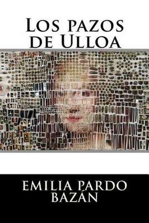 Los Pazos de Ulloa de Pardo Bazan, Emilia