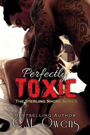 Perfectly Toxic de C. M. Owens