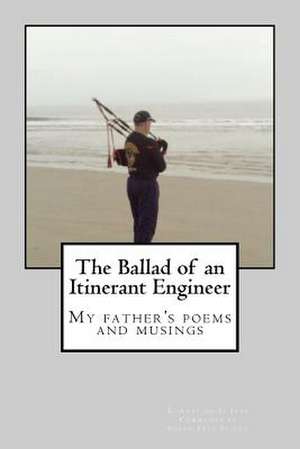 The Ballad of an Itinerant Engineer de Cornelius F. Ives