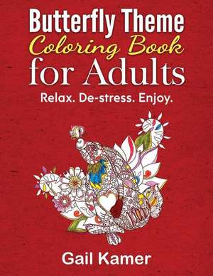 Butterfly Theme Coloring Book for Adults de Gail Kamer