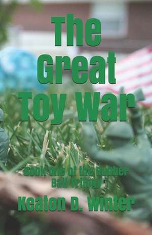 The Great Toy War de Winter, Keaton D.