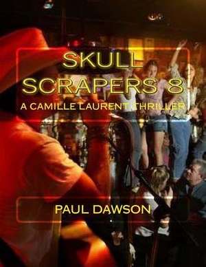 Skull Scrapers 8 de Paul Dawson