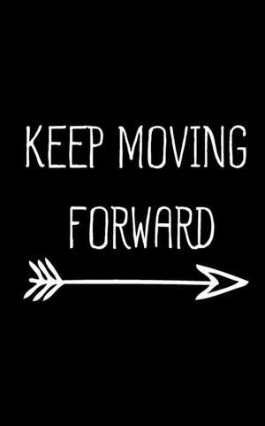 Keep Moving Forward de Mind Notebook