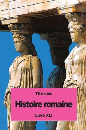 Histoire Romaine de Tite Live