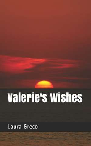 Valerie's Wishes de Laura Greco