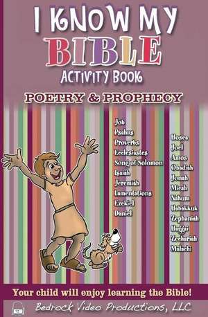 I Know My Bible Activity Book, Vol. 3 Poetry & Prophecy de Nancy Radke