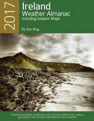 2017 Ireland Weather Almanac de Ken Ring