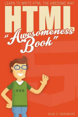 HTML Awesomeness Book de Gilad E. Tsur Mayer