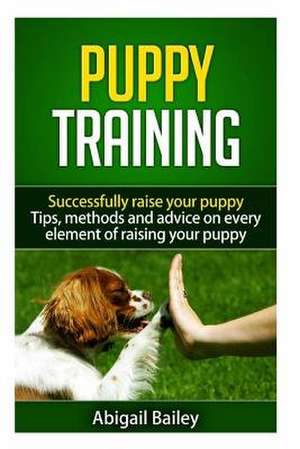 Puppy Training de Abigail Bailey