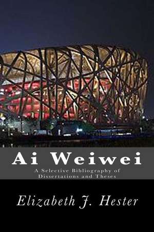 AI Weiwei de Elizabeth J. Hester