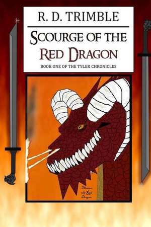 Scourge of the Red Dragon de R. D. Trimble