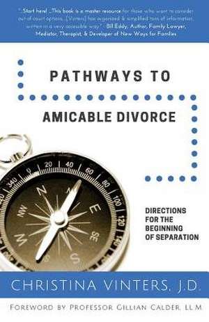Pathways to Amicable Divorce de Christina Vinters