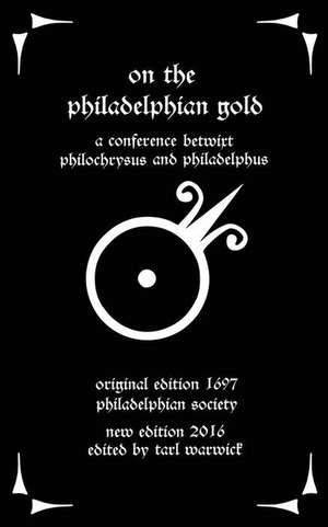 On the Philadelphian Gold de Philadelphian Society