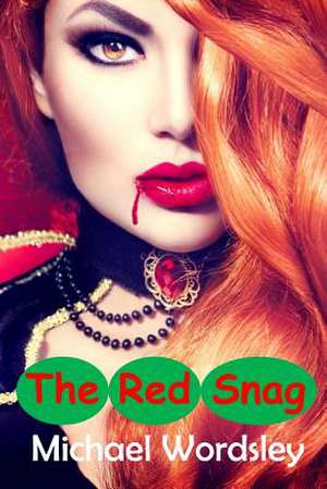 The Red Snag de Michael Wordsley