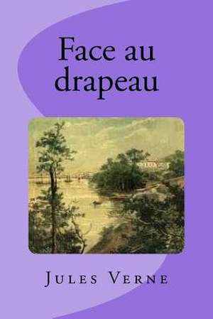 Face Au Drapeau de Jules Verne