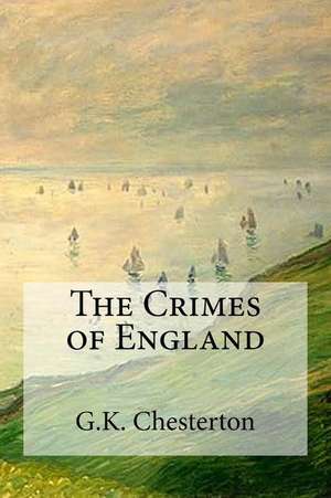 The Crimes of England de G. K. Chesterton