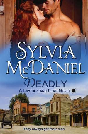 Deadly de Sylvia McDaniel