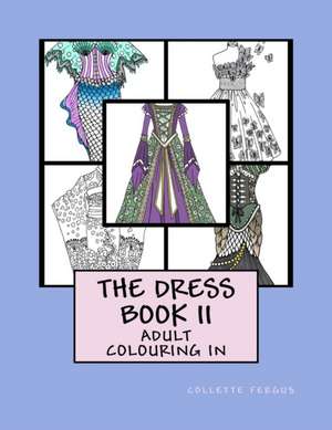 The Dress Book II de Collette Renee Fergus