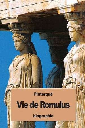 Vie de Romulus de Plutarque