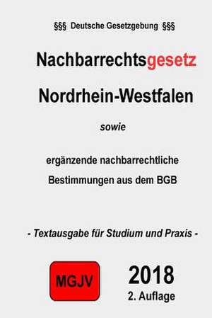 Nachbarrechtsgesetz Nordrhein-Westfalen de Redaktion M. G. J. V.