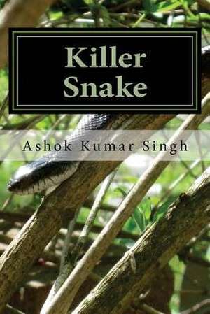 Killer Snake de Ashok Kumar Singh