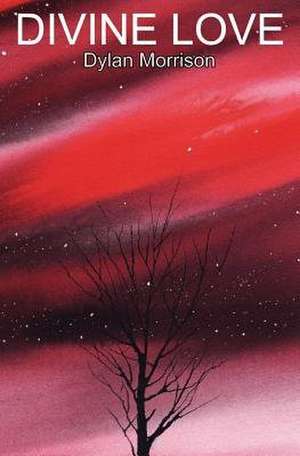 Divine Love de Dylan Morrison