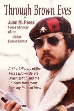 Through Brown Eyes de Rev Juan M. Perez
