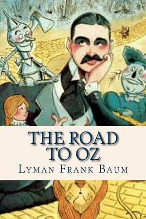 The Road to Oz de Lyman Frank Baum