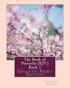 The Book of Proverbs (KJV) - Book 1 de King James Version