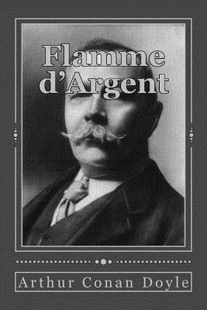 Flamme D'Argent de Arthur Conan Doyle