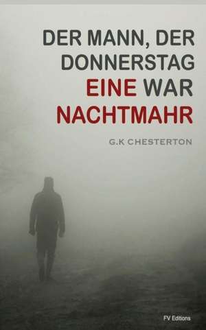 Eine Nachtmahr (Der Mann, Der Donnerstag War) de G. K. Chesterton