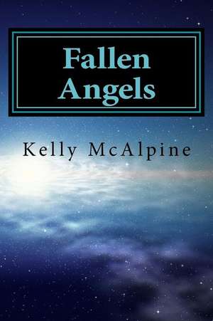 Fallen Angels de Kelly McAlpine