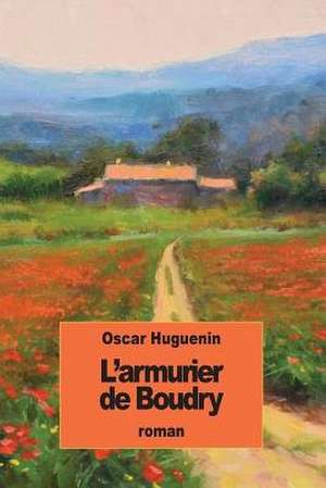 L'Armurier de Boudry de Oscar Huguenin