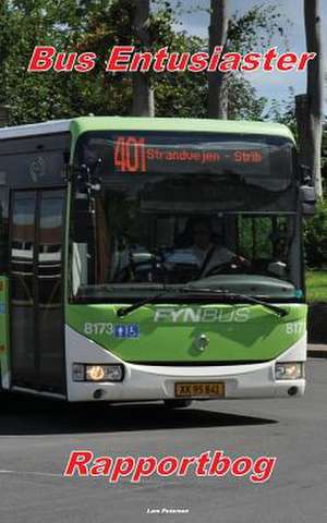 Bus Entusiaster Rapportbog de Lars Petersen