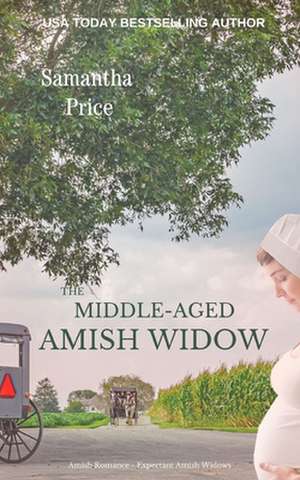 The Middle-Aged Amish Widow de Samantha Price