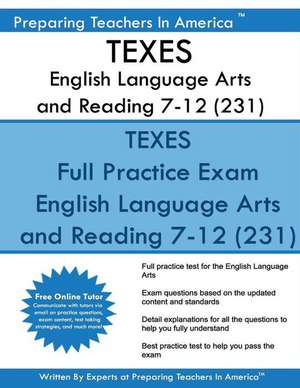 Texes English Language Arts and Reading 7-12 (231) de Preparing Teachers in America