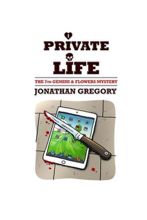 Private Life de Jonathan Gregory